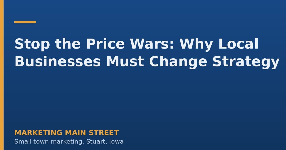 Stop the Price Wars: Why Local Businesses Must Change Strategy