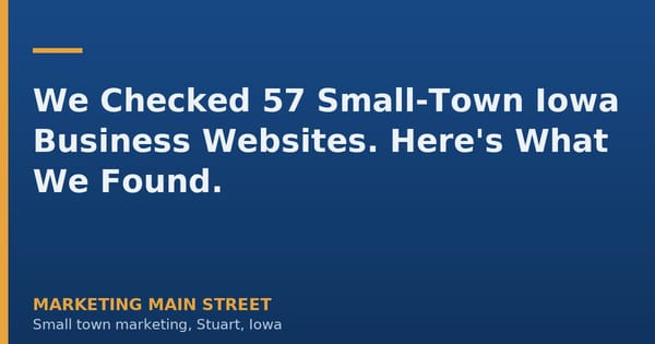 We Checked 57 Small-Town Iowa Business Websites. Here's What We Found.