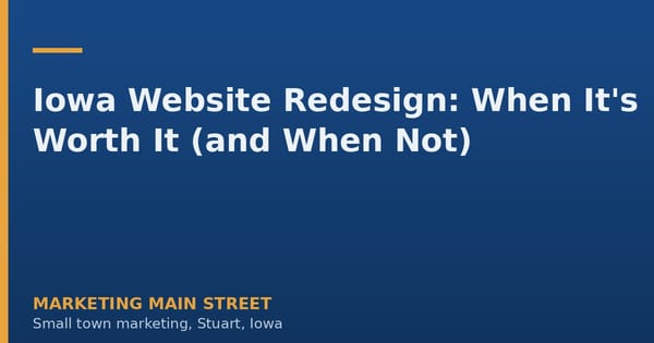 Iowa Website Redesign: When It's Worth It (and When Not)