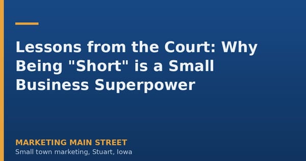 Lessons from the Court: Why Being "Short" is a Small Business Superpower