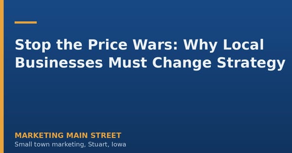 Stop the Price Wars: Why Local Businesses Must Change Strategy